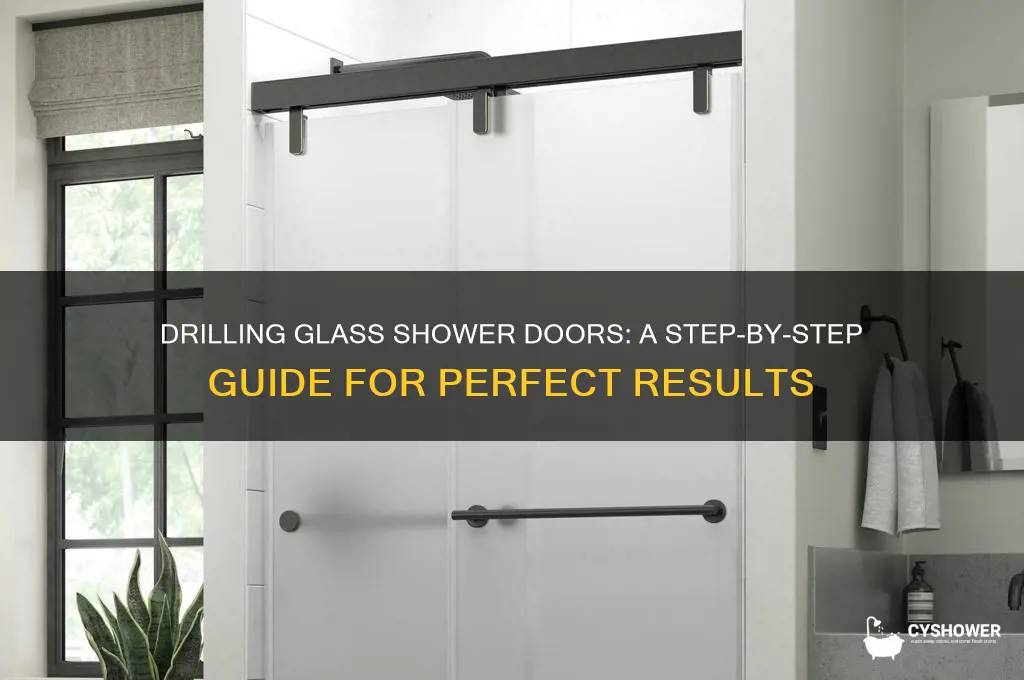 how to drill glass shower doors
