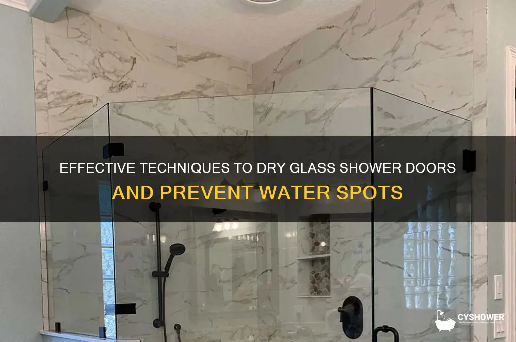 how to dry glass shower doors