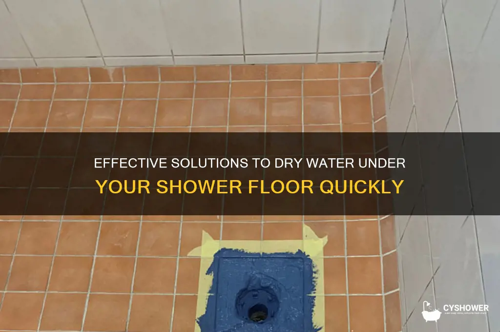 how to dry water under shower floor