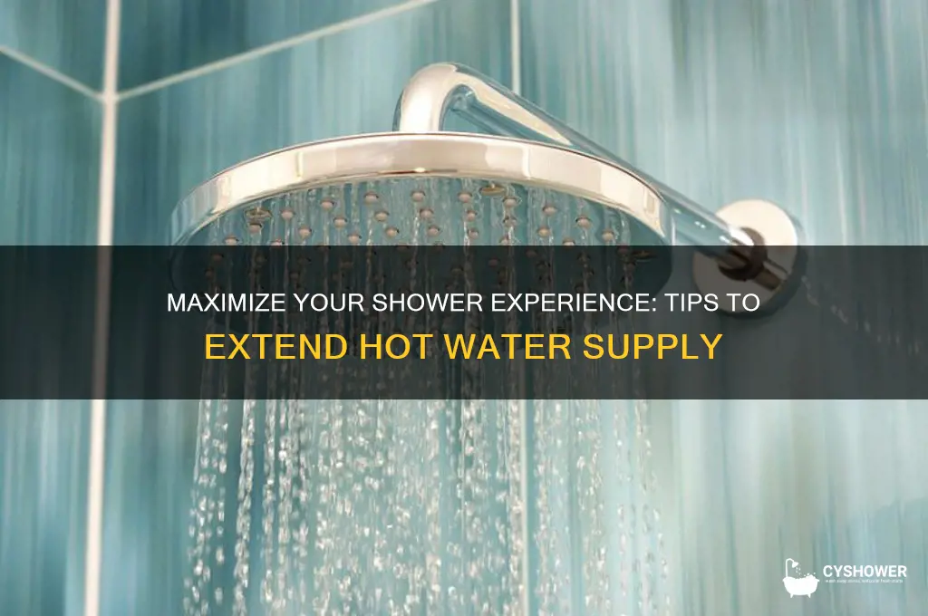 how to extend hot water in shower