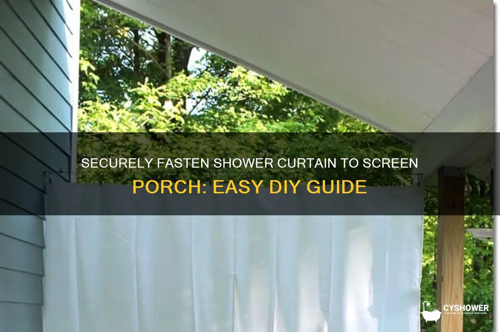 how to fasten shower curtain to screen porch