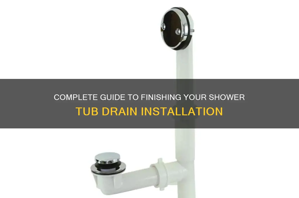 how to finish shower tub drain