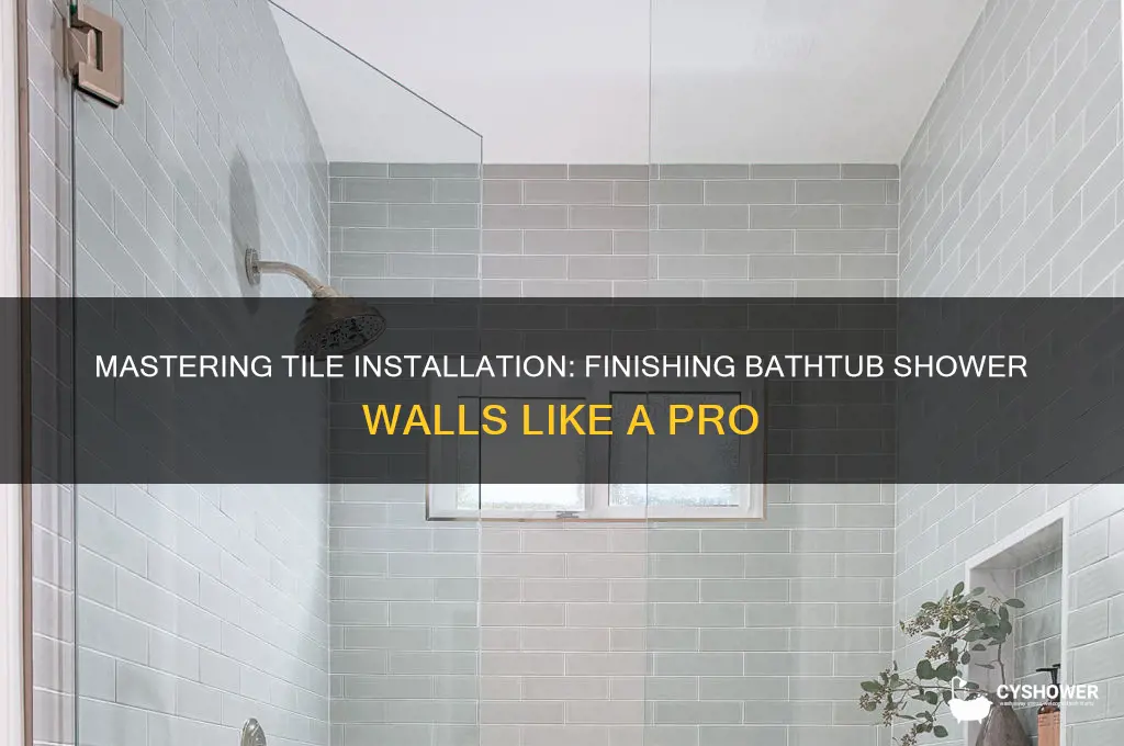 how to finish tile on bathtub shower wall
