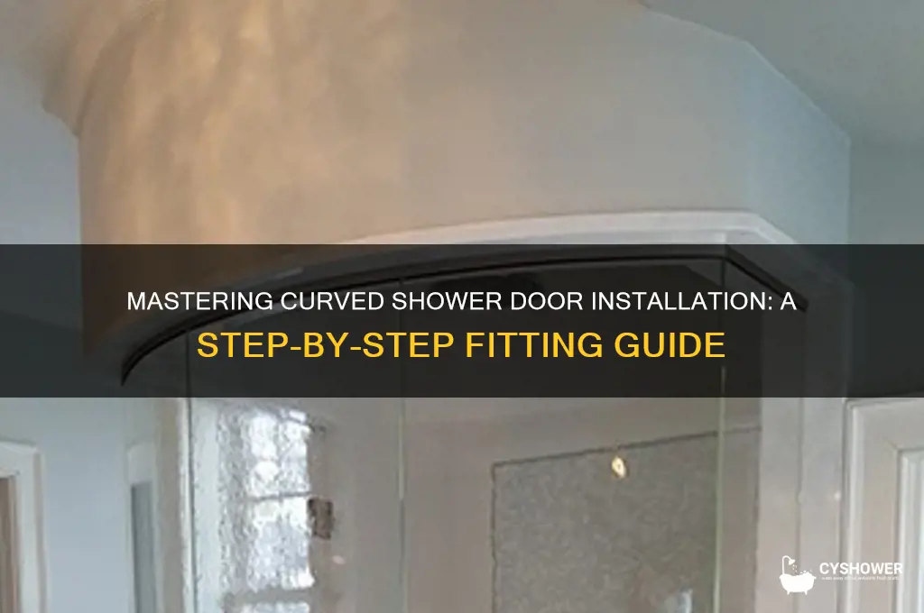 how to fit a curved shower door