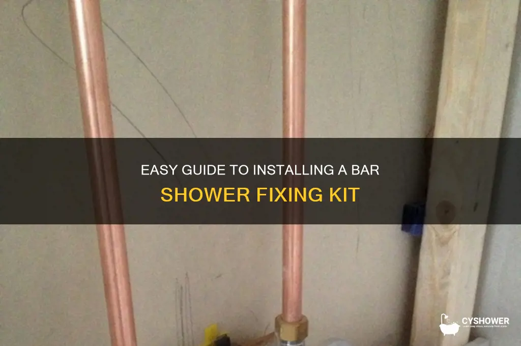 how to fit bar shower fixing kit