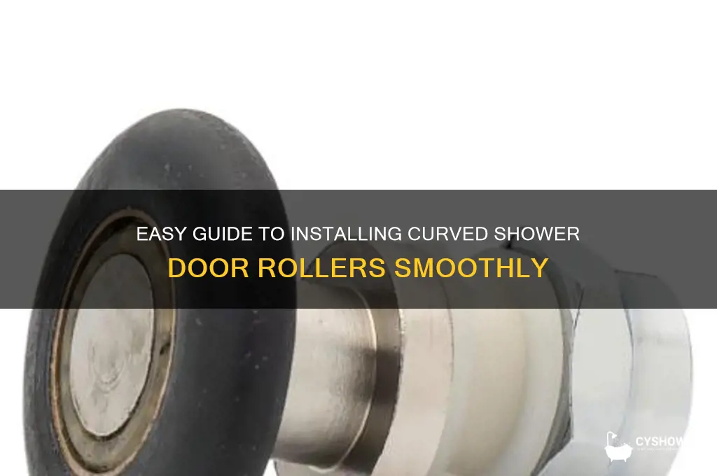 how to fit curved shower door rollers