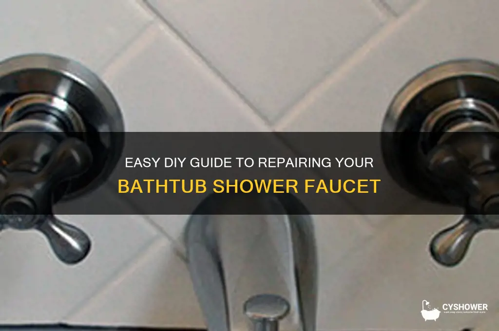 how to fix a bathtub shower faucet