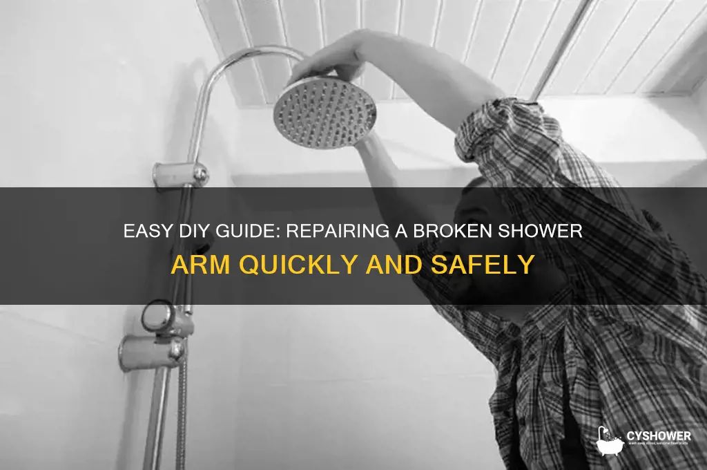 how to fix a broken shower arm