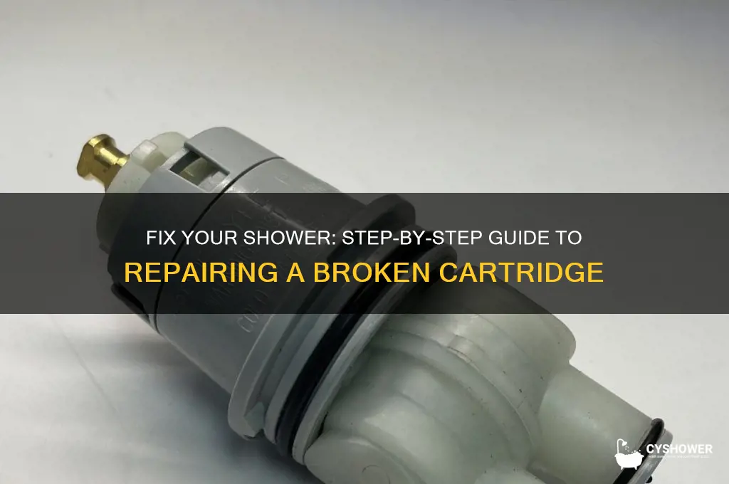 how to fix a broken shower cartridge