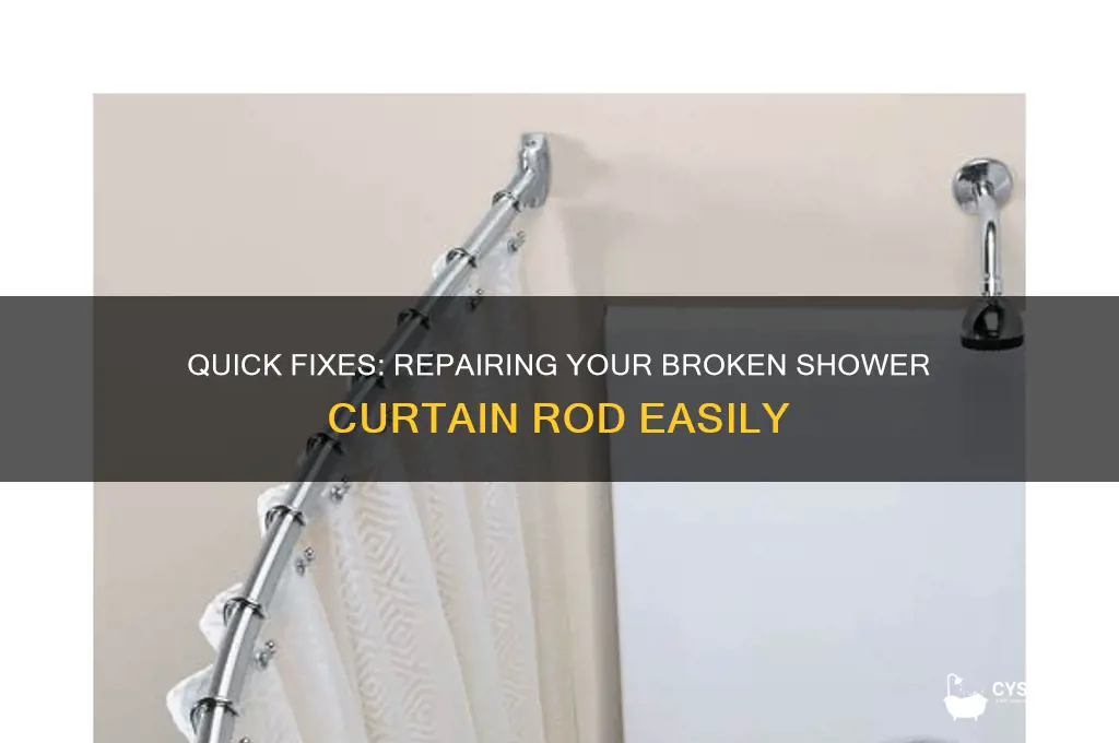 how to fix a broken shower curtain rod