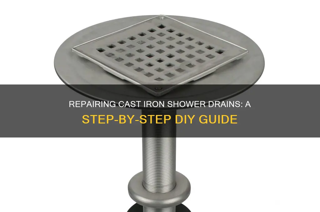 how to fix a cast iron shower drain