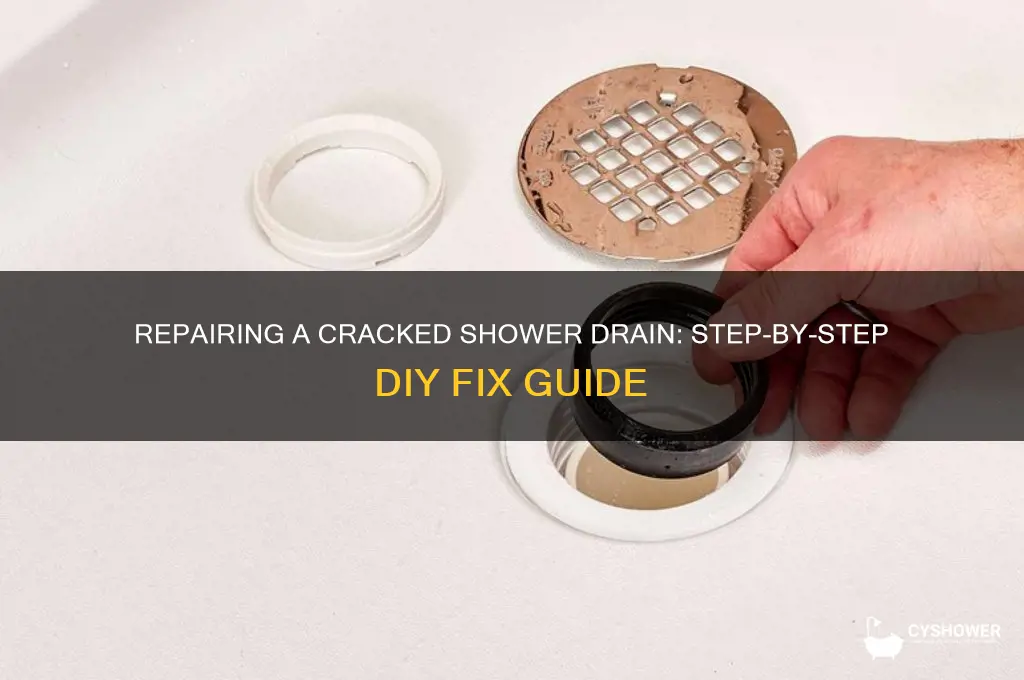 how to fix a cracked shower drain