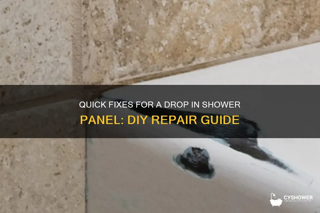 how to fix a drop in shower panel