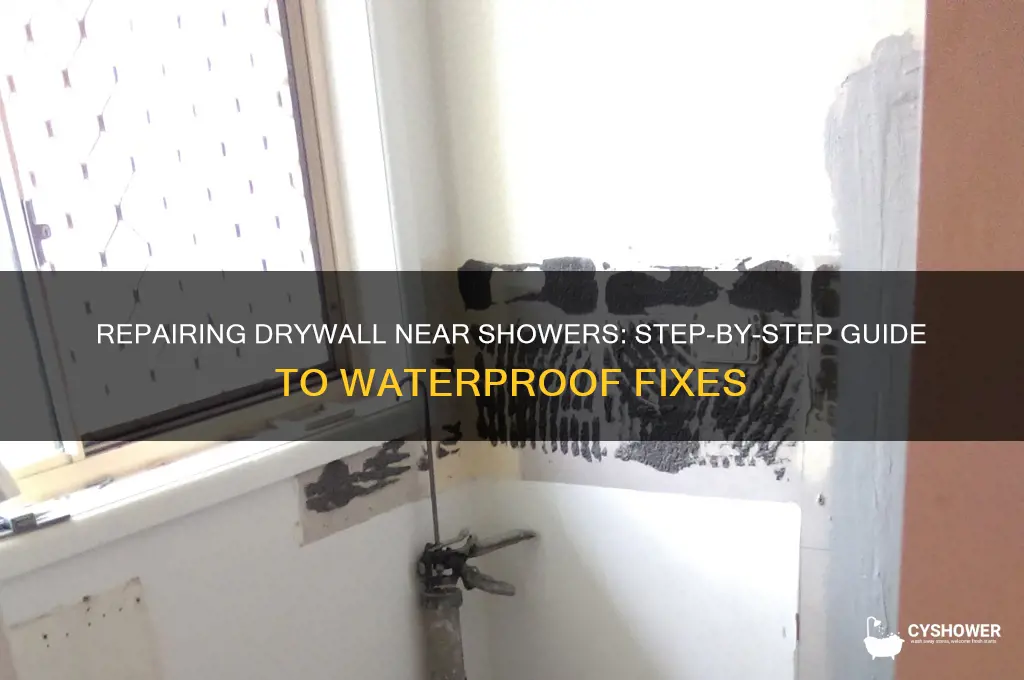 how to fix a drywall close to the shower