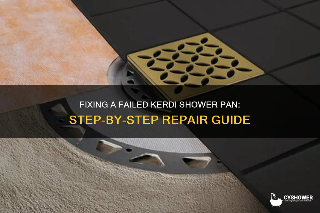 how to fix a failed kerdi shower pan