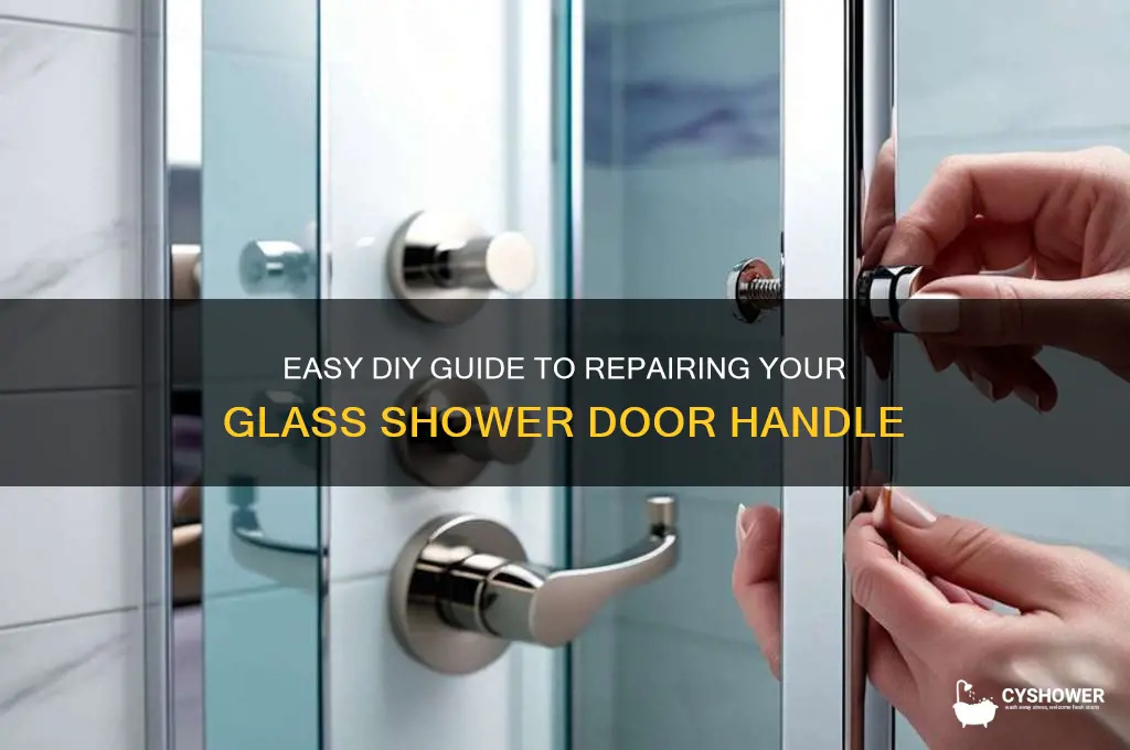 how to fix a glass shower door handle