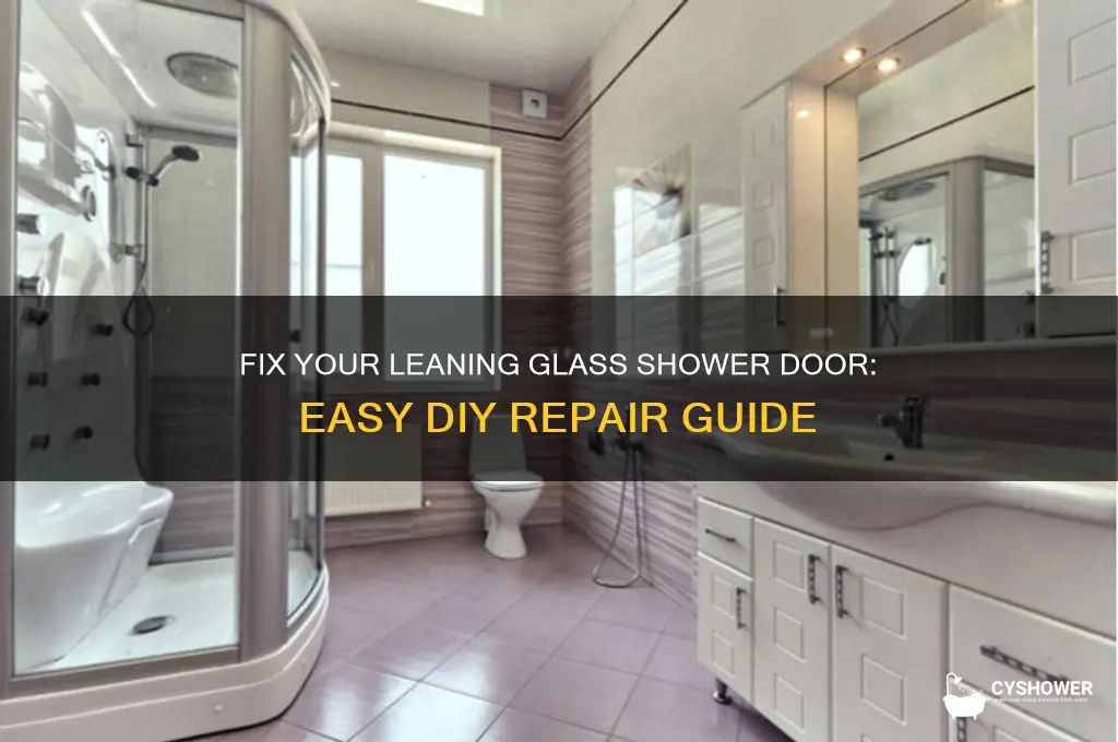 how to fix a leaning glass shower door