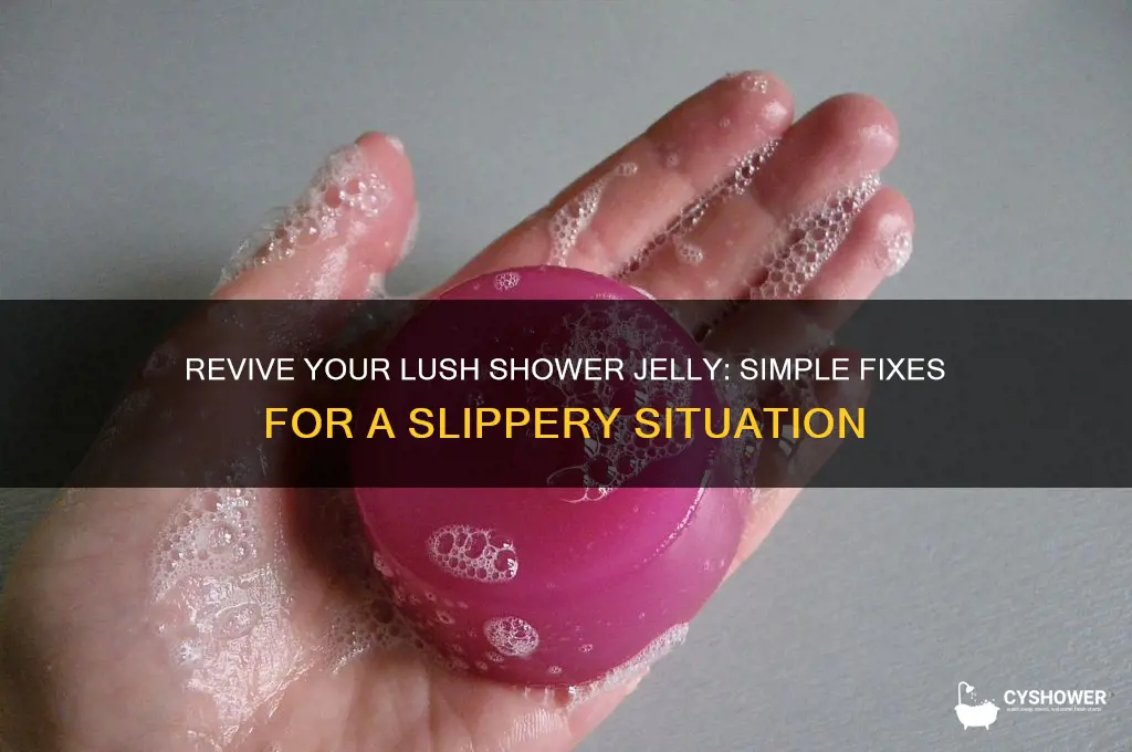 how to fix a lush shower jelly