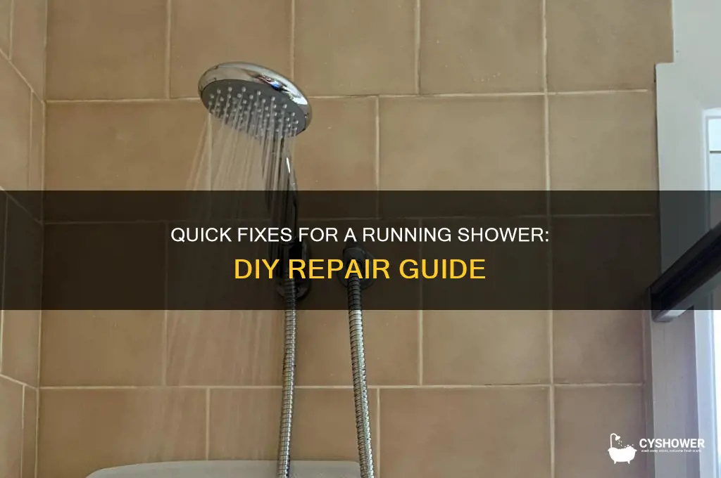 how to fix a running shower
