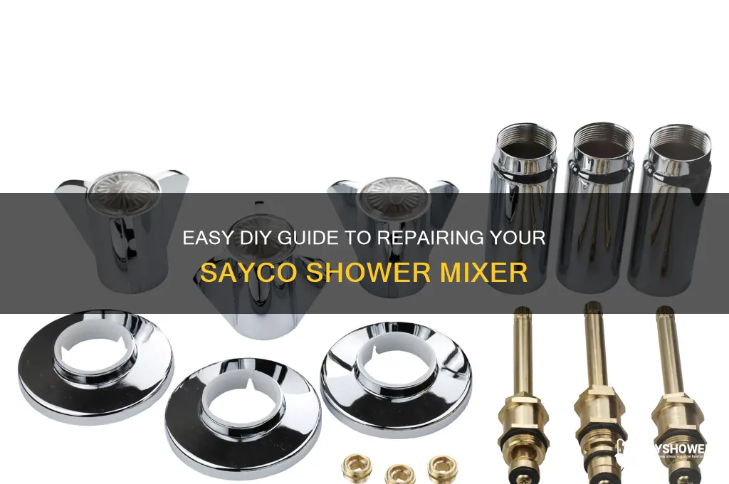 how to fix a sayco shower mixer