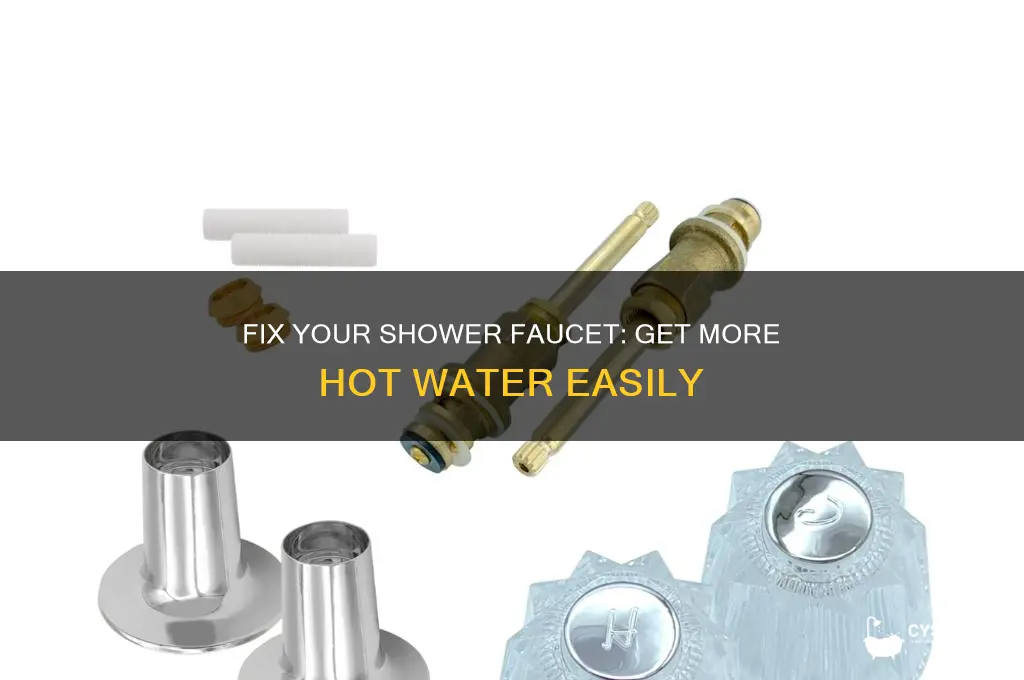 how to fix a shower faucet for more hot water