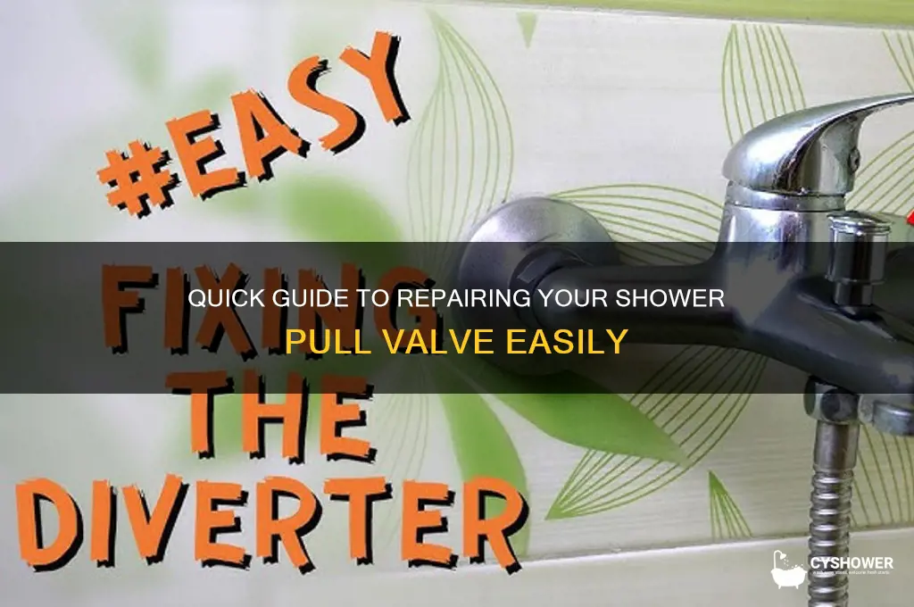 how to fix a shower pull valve