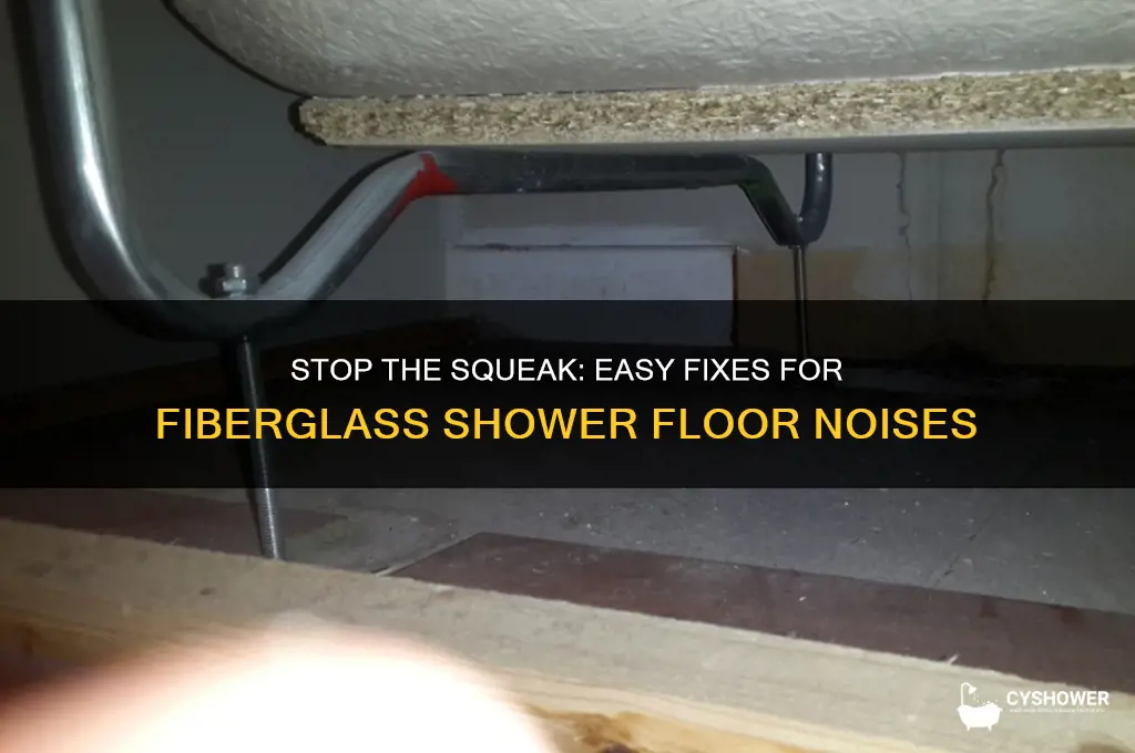 how to fix a squeaky fiberglass shower floor