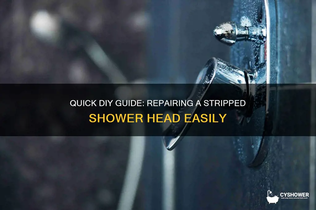 how to fix a stripped shower head