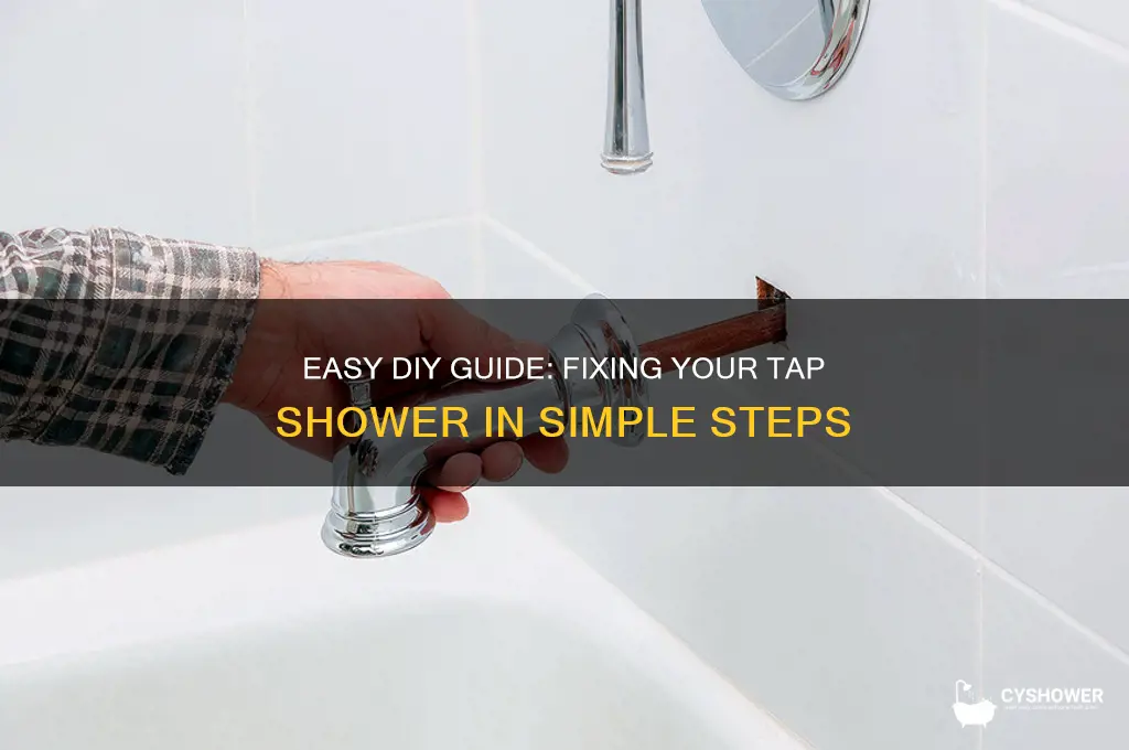 how to fix a tap shower
