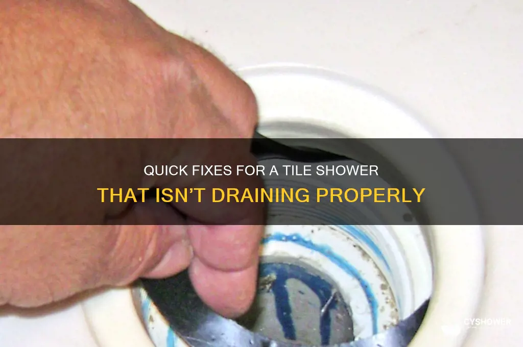 how to fix a tile shower that isnt draining