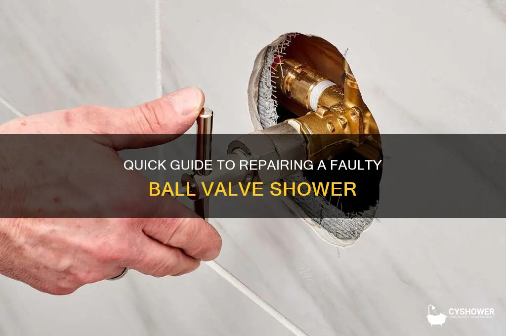 how to fix ball valve shower