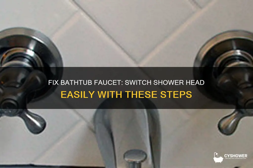 how to fix bathtub faucet wont switch from shower head