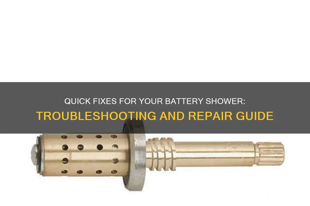 how to fix battery shower