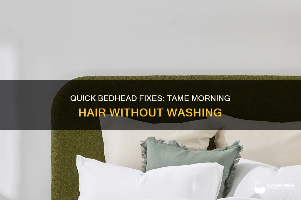 how to fix bedhead without shower