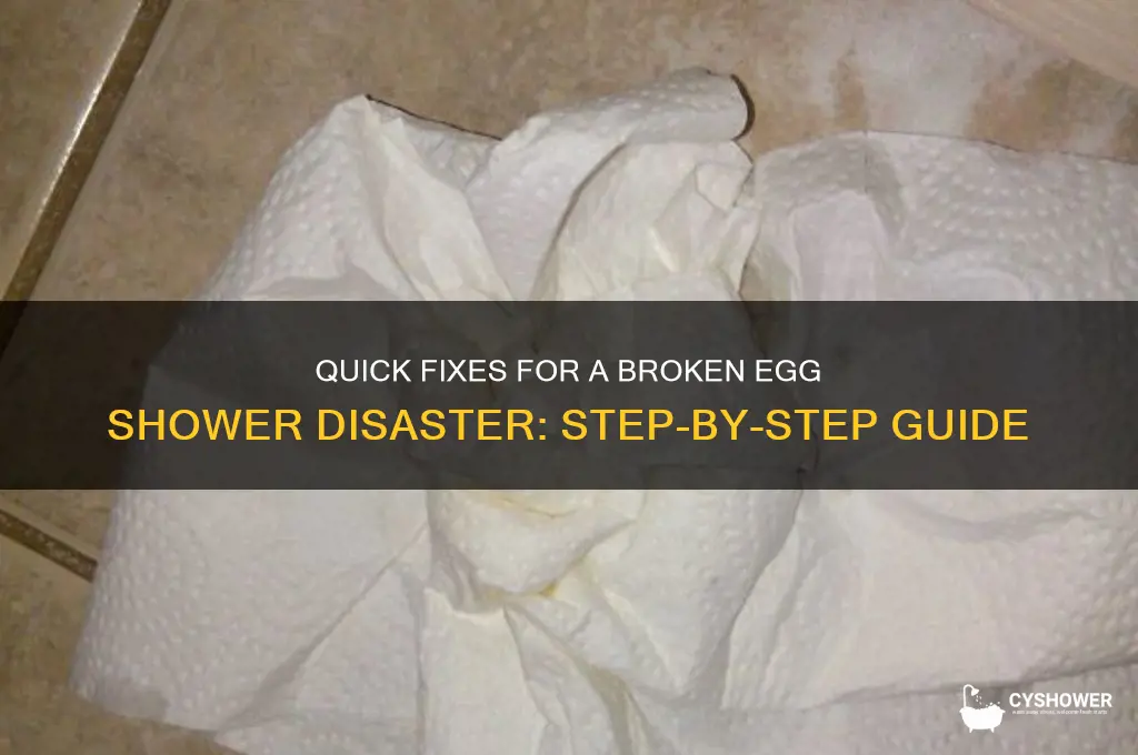 how to fix broken egg shower