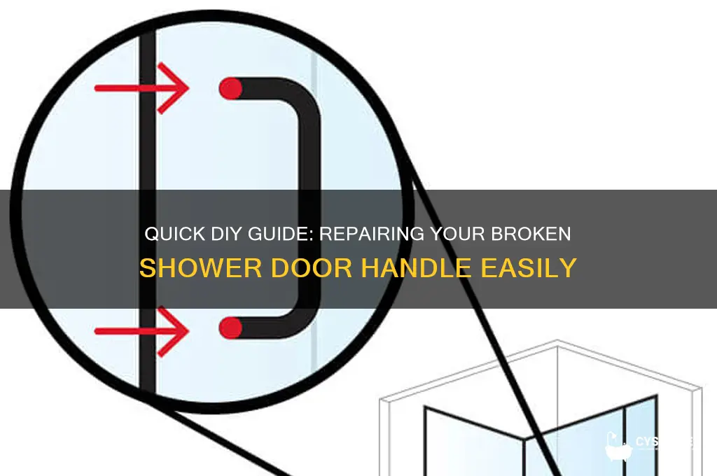 how to fix broken shower door handle