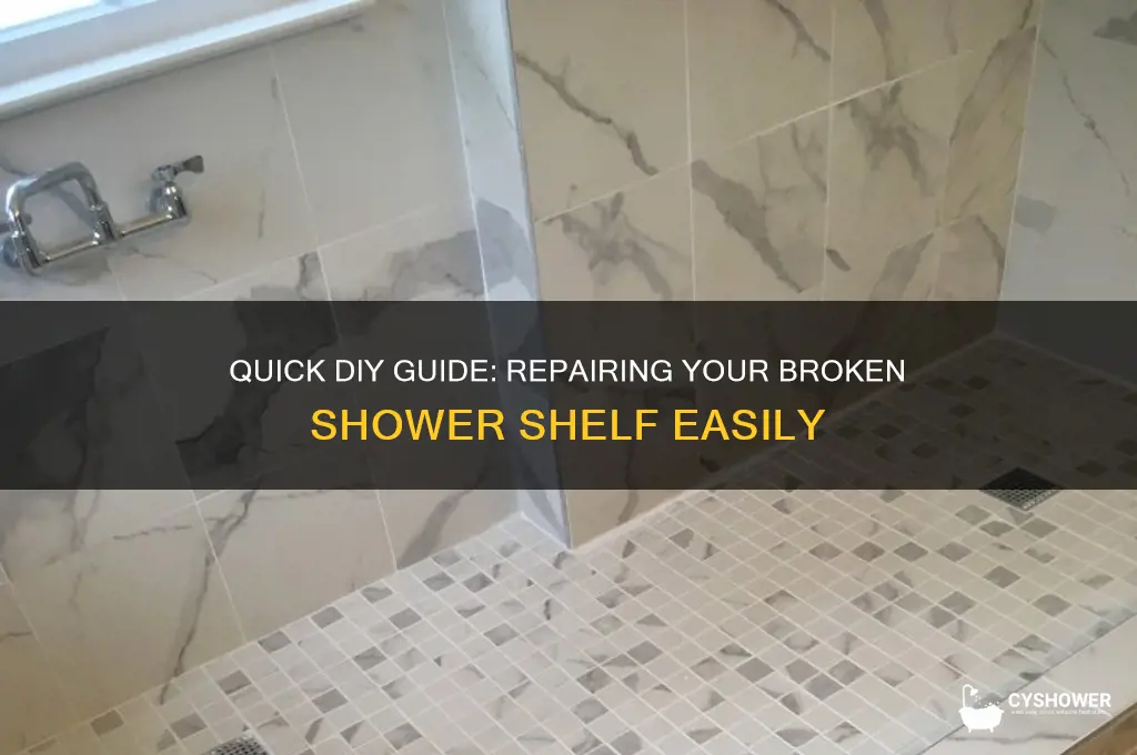 how to fix broken shower shelf