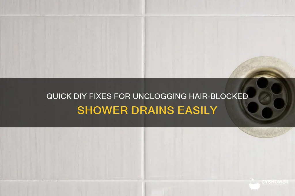 how to fix clogged shower drain hair