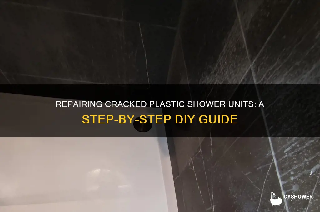 how to fix cracked plastic shower unit