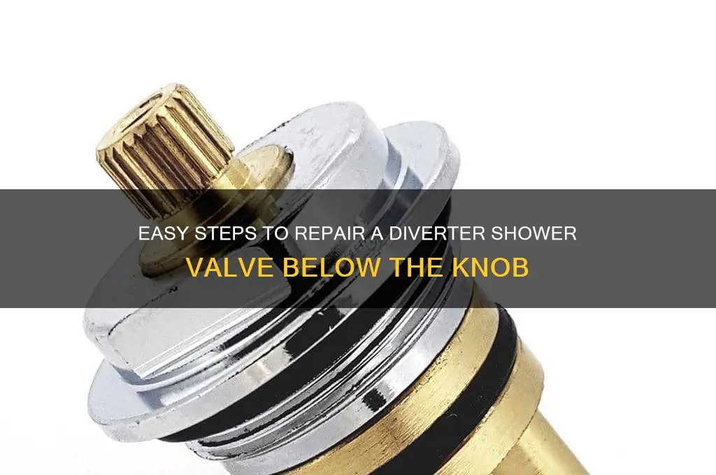 how to fix diverter shower below knob