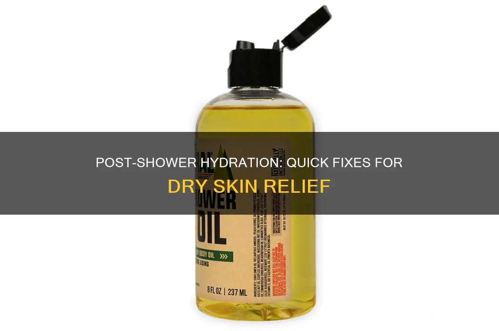 how to fix dry skin after shower