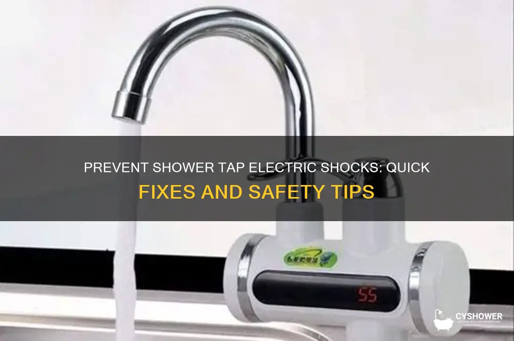 how to fix electric shock from shower tap
