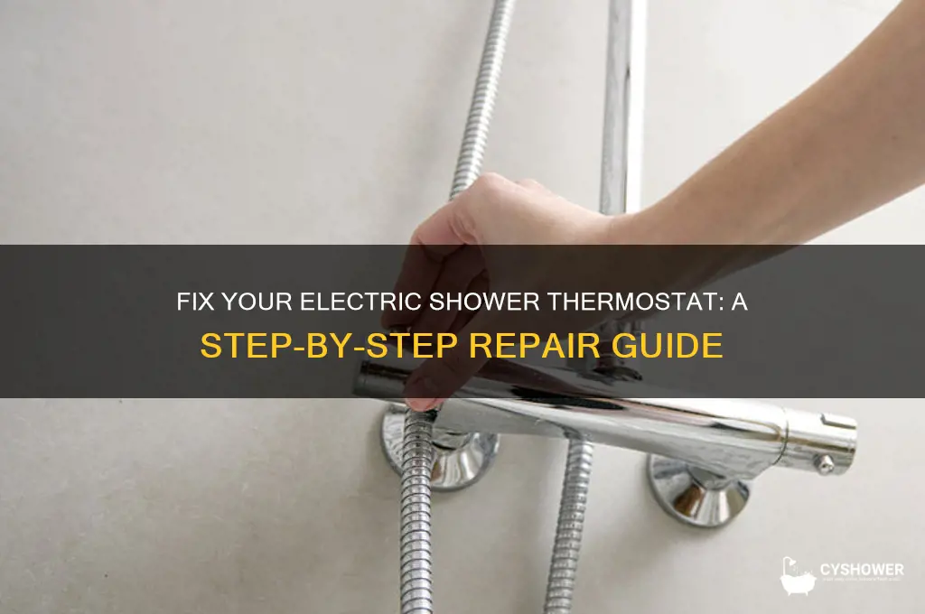 how to fix electric shower thermostat