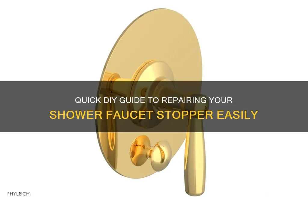 how to fix faucet stopper shower