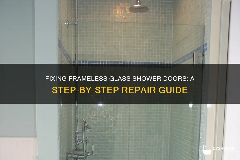 how to fix frameless glass shower door