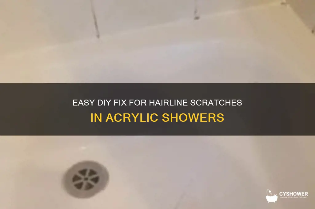how to fix hairline scratch in acrylic shower