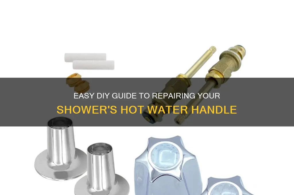how to fix hot water handle in shower