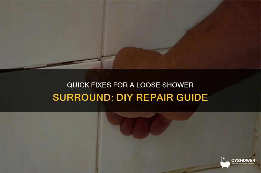 how to fix loose shower surround
