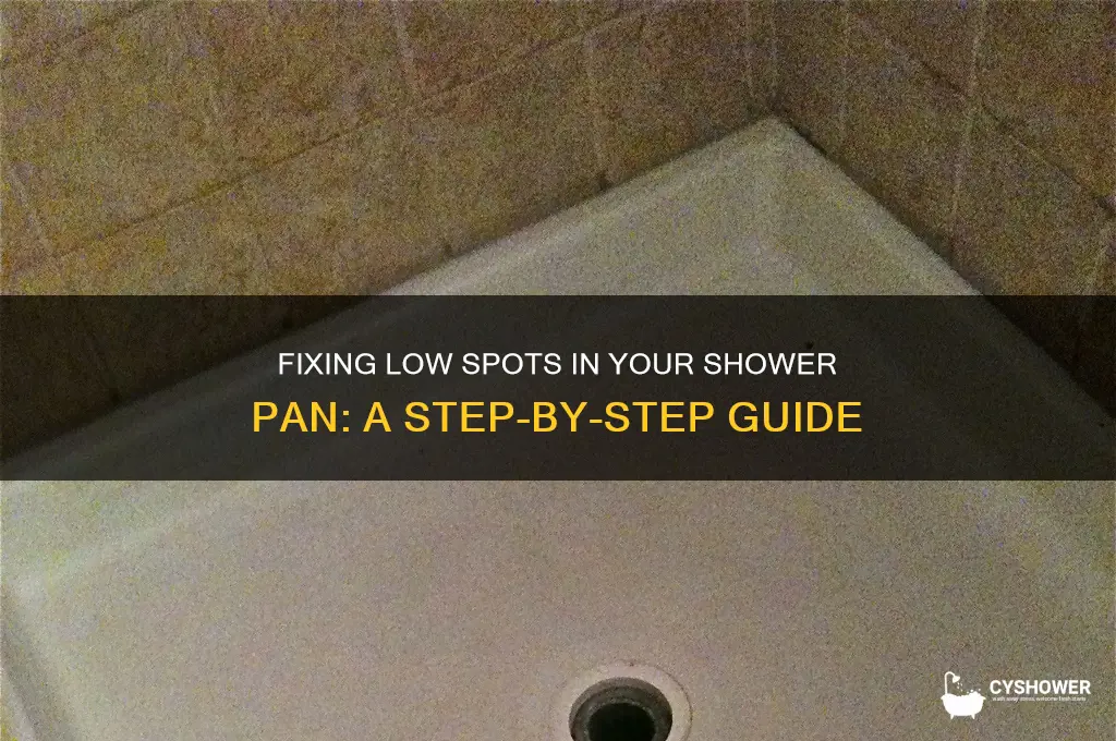 how to fix low spots in shower pan