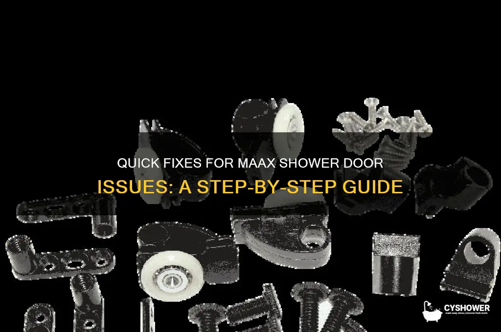 how to fix maax shower door